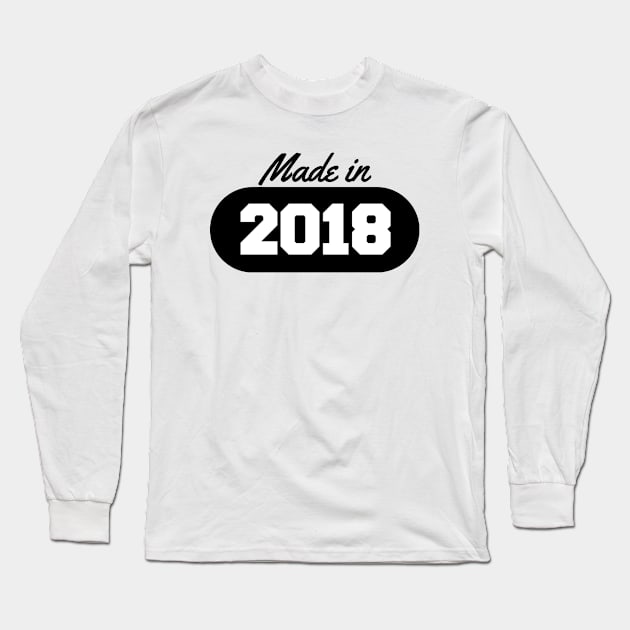 Made in 2018 Long Sleeve T-Shirt by AustralianMate